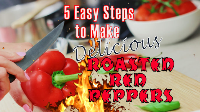5-Easy-Steps-to-Make-Roasted-Red-Peppers